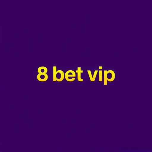 8 bet vip